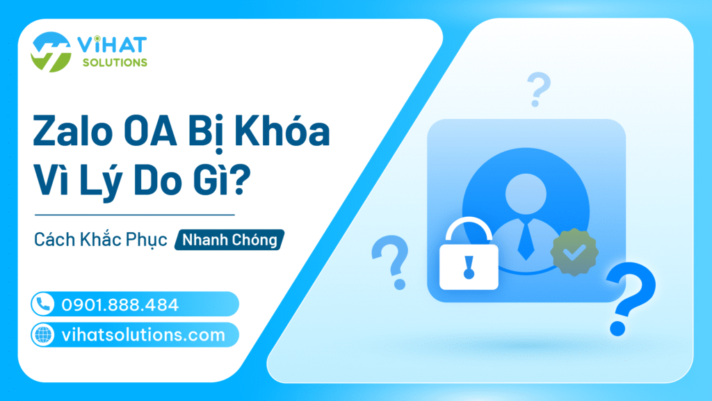 Zalo OA Bị Khóa Vì Lý Do Gì? Cách Khắc Phục Nhanh Chóng