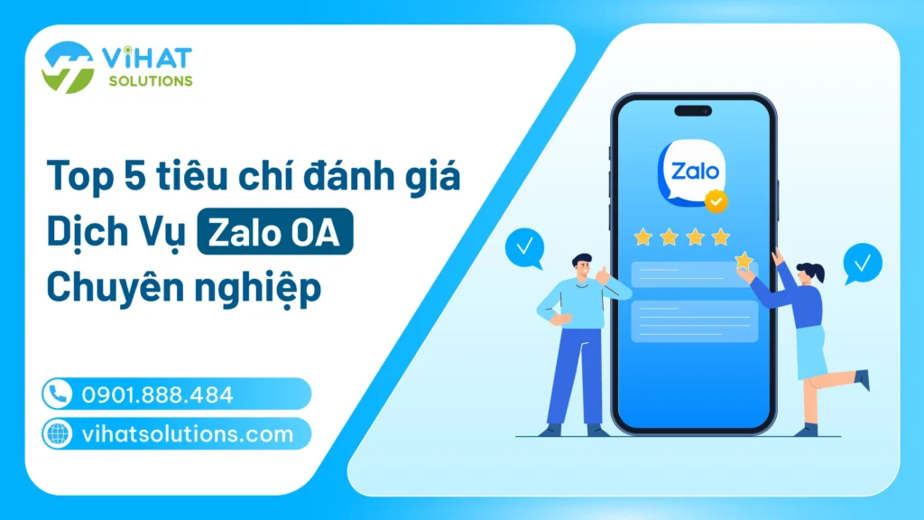 Tiêu chí đánh giá dịch vụ Zalo OA chuyên nghiệp