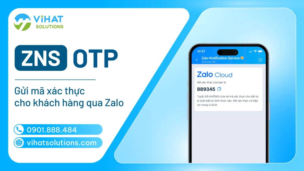 ZNS OTP - Gửi Mã Xác Thực Cho Khách Hàng Qua Zalo