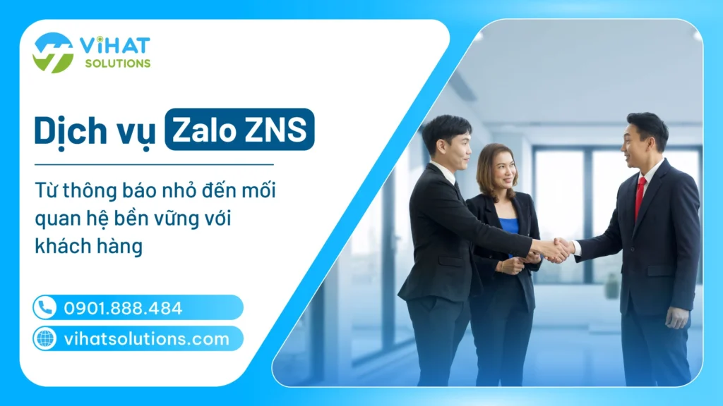Dịch Vụ Zalo ZNS - Từ Thông Báo Nhỏ Đến Mối Quan Hệ Bền Vững Với Khách Hàng