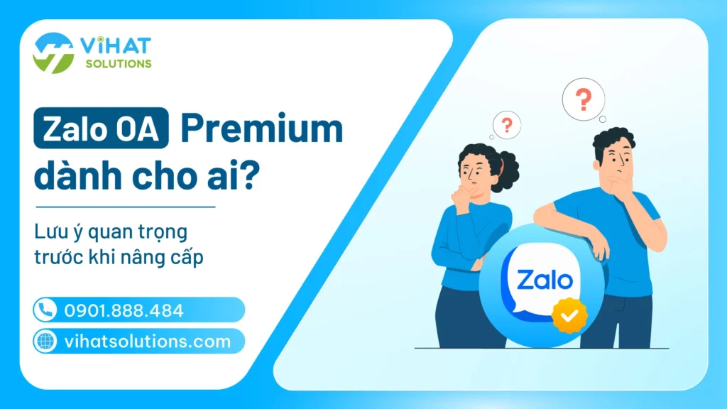 Zalo OA Premium dành cho ai? Lưu ý quan trọng trước khi nâng cấp