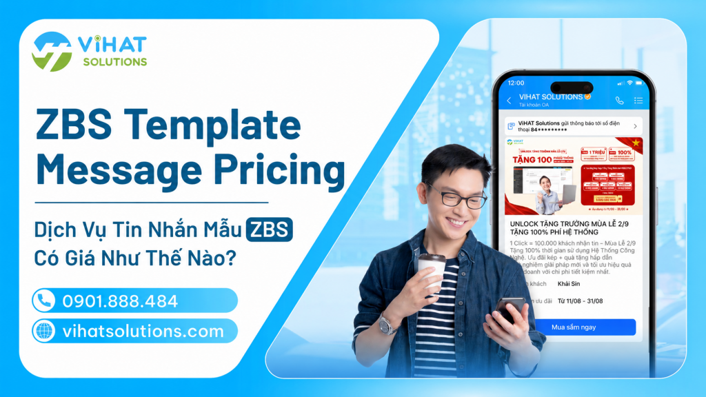 ZBS Template Message Pricing – Dịch Vụ Tin Nhắn Mẫu ZBS Có Giá Như Thế Nào?