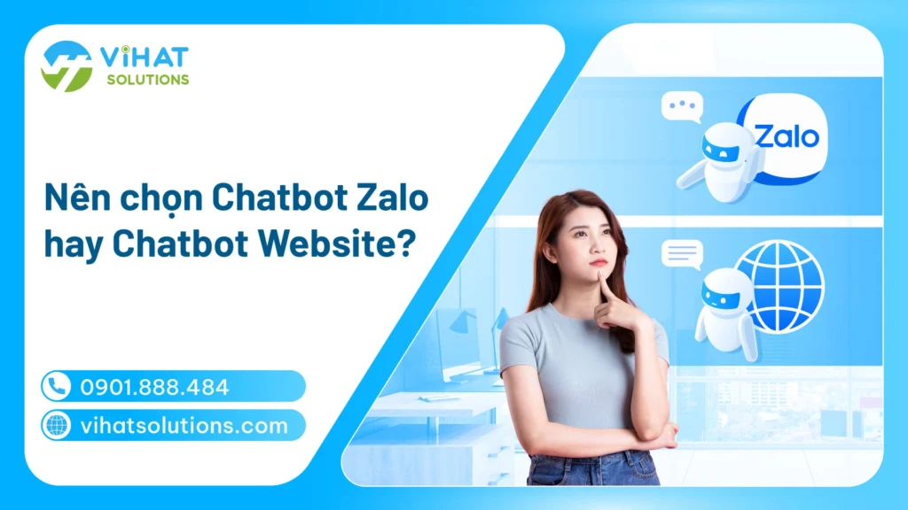 Nên chọn Chatbot Zalo hay Chatbot Website?