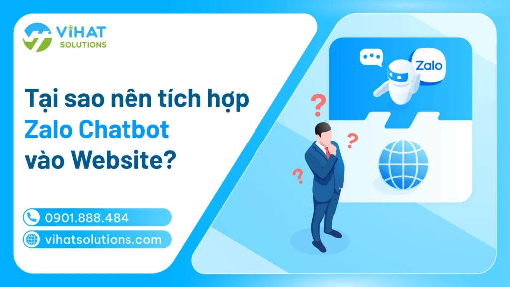 Tại sao nên tích hợp Zalo Chatbot vào Website?