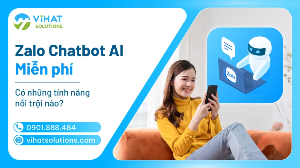 Zalo Chatbot AI miễn phí có những tính năng nổi trội nào?