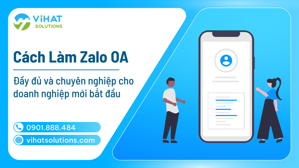 Cách làm Zalo OA chuyên nghiệp cho doanh nghiệp mới bắt đầu