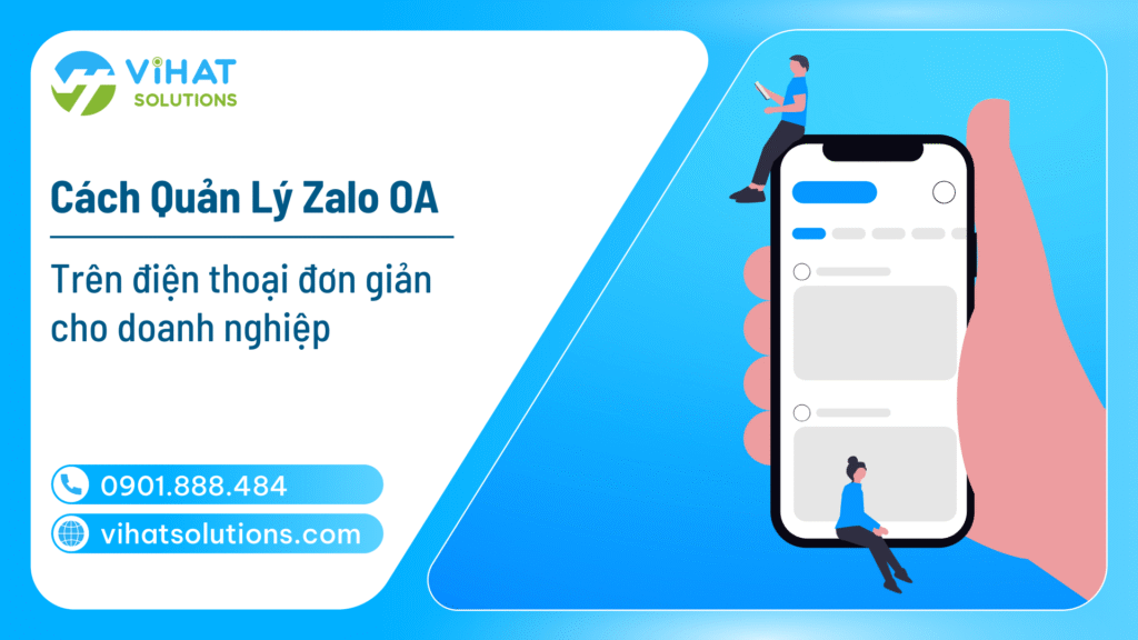 Cách Quản Lý Zalo OA Trên Điện Thoại Dễ Dàng Cho Doanh Nghiệp
