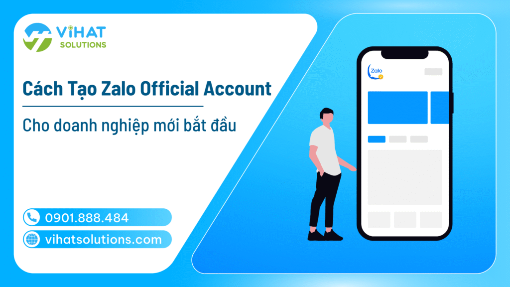 Cách Tạo Zalo Official Account (Zalo OA) Chuẩn Cho Doanh Nghiệp Mới Bắt Đầu