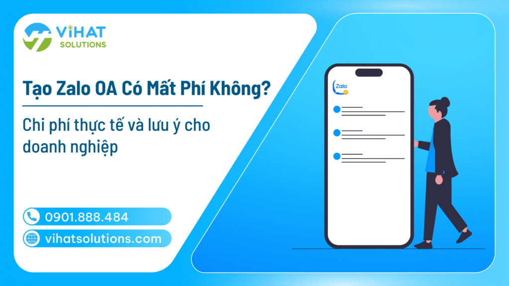 Tạo Zalo OA có mất phí không? Chi phí thực tế và lưu ý cho doanh nghiệp