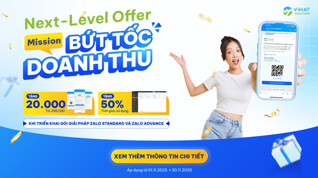 Tặng ngay 20.000 tin ZNS/UID và +50% thời gian sử dụng khi triển khai gói giải pháp Zalo
