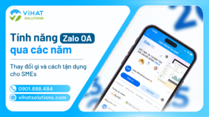 Tính năng Zalo OA qua các năm: Thay đổi gì và cách tận dụng
