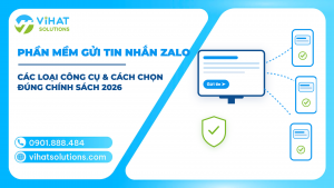 Phần Mềm Gửi Tin Nhắn Zalo: 3 Nhóm Công Cụ & Cách Chọn Đúng Chính Sách 2026