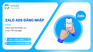 Zalo Ads Đăng Nhập: Cách Vào Tài Khoản Và Xử Lý 7 Lỗi Hay Gặp