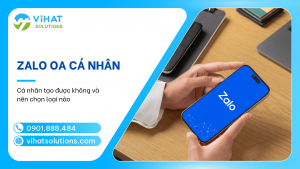 Zalo OA Cá Nhân: Cá Nhân Có Tạo Được OA Không Và Nên Chọn Loại Nào?