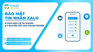 Bảo Mật Tin Nhắn Zalo: 8 Cách Bảo Vệ Tài Khoản Cá Nhân & 5 Nguyên Tắc Cho Doanh Nghiệp 2026