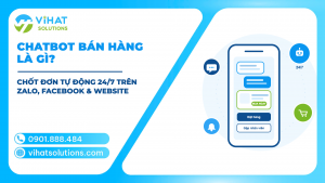 Chatbot Bán Hàng Là Gì? Cách Chốt Đơn Tự Động 24/7 Trên Zalo, Facebook & Website 2026
