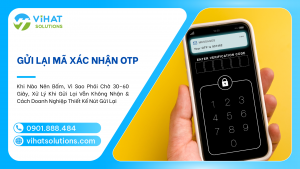 Gửi Lại Mã Xác Nhận OTP: Khi Nào Nên Bấm, Vì Sao Phải Chờ 30–60 Giây, Xử Lý Khi Gửi Lại Vẫn Không Nhận & Cách Doanh Nghiệp Thiết Kế Nút Gửi Lại 2026
