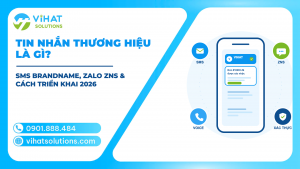 Tin Nhắn Thương Hiệu Là Gì? SMS Brandname, Zalo ZNS & Cách Triển Khai Cho Doanh Nghiệp 2026