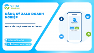 Đăng Ký Zalo Doanh Nghiệp: Các Bước Tạo & Xác Thực Official Account 2026