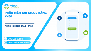 Phần Mềm Gửi Email Hàng Loạt: Tiêu Chí Chọn & Cách Gửi Không Vào Spam 2026